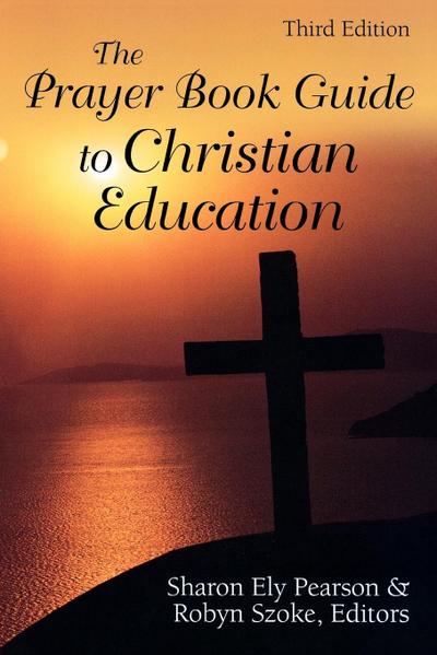The Prayer Book Guide to Christian Education
