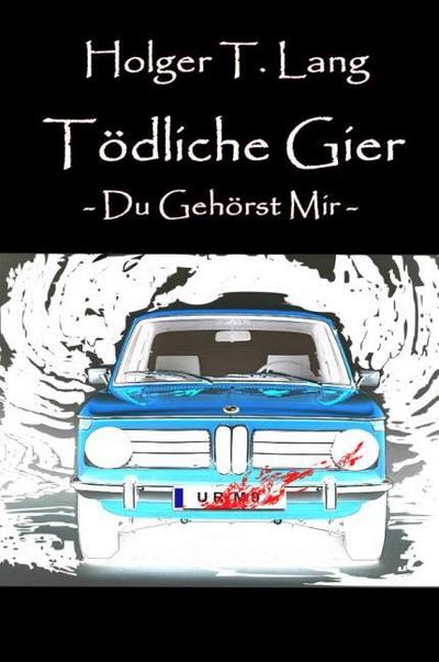 Tödliche Gier