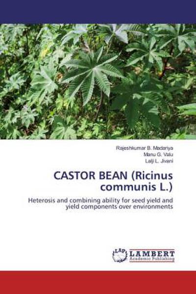CASTOR BEAN (Ricinus communis L.)
