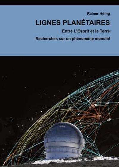 Lignes Planétaires. Entre L’Esprit et la Terre.
