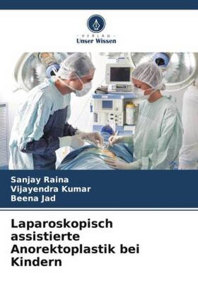 Laparoskopisch assistierte Anorektoplastik bei Kindern