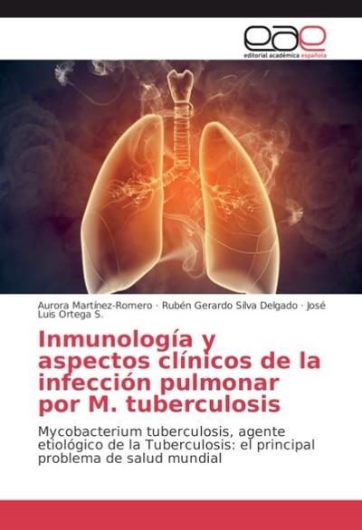 Inmunología y aspectos clínicos de la infección pulmonar por M. tuberculosis