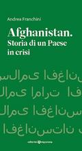 Afhanistan. Storia di un paese in crisi