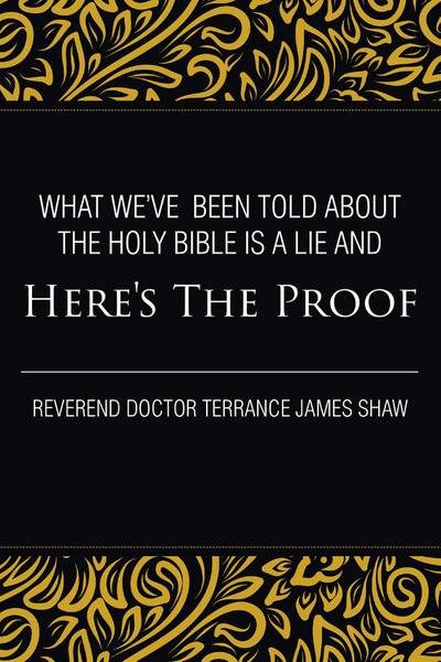 What We’ve Been Told about the Holy Bible Is a Lie And Here’s the Proof