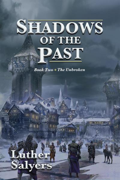 Shadows of the Past (The Unbroken, #2)