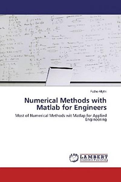 Numerical Methods with Matlab for Engineers