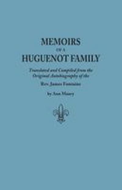 Memoirs of a Huguenot Family