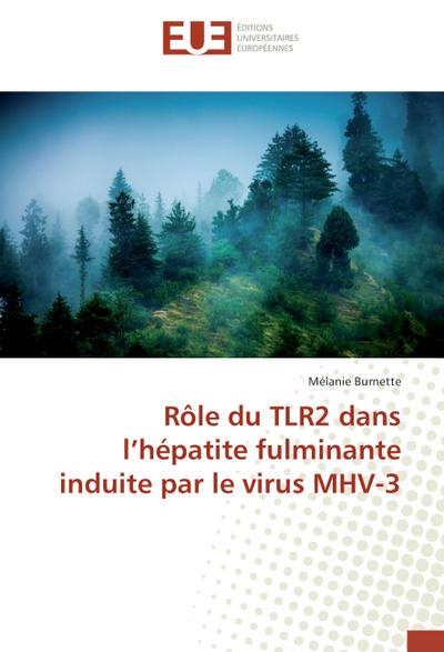 Rôle du TLR2 dans l’hépatite fulminante induite par le virus MHV-3