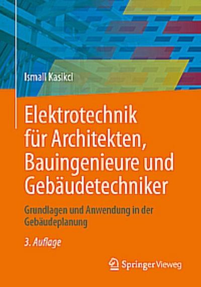 Elektrotechnik für Architekten, Bauingenieure und Gebäudetechniker