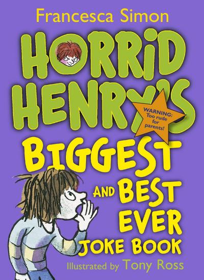 Horrid Henry’s Biggest and Best Ever Joke Book - 3-in-1
