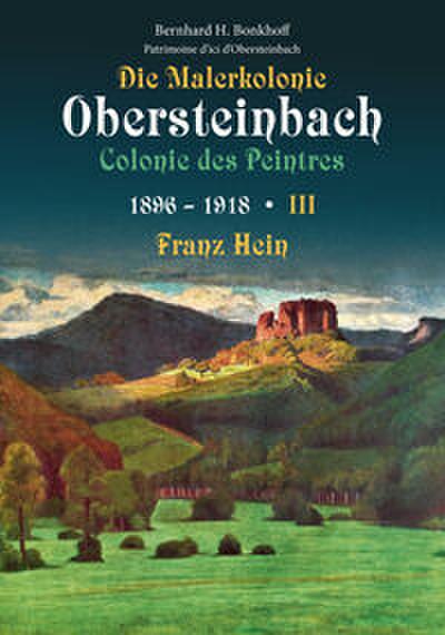 Die Malerkolonie Obersteinbach - Colonie des Peintres