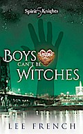 Boys Can’t Be Witches (Spirit Knights, #5)