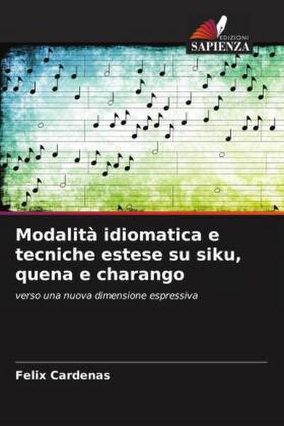 Modalità idiomatica e tecniche estese su siku, quena e charango