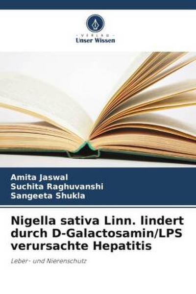 Nigella sativa Linn. lindert durch D-Galactosamin/LPS verursachte Hepatitis