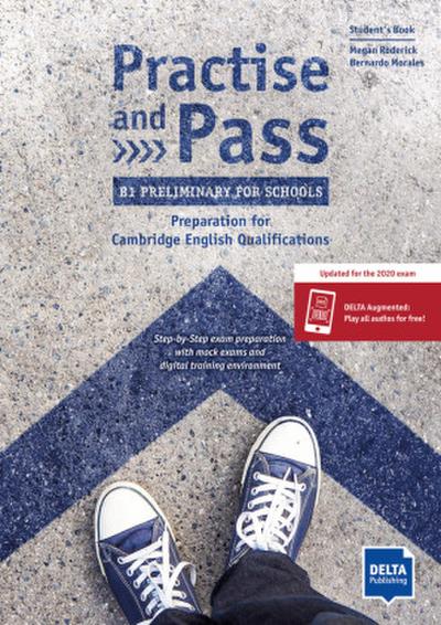 Practise and Pass - B1 Preliminary for Schools (Revised 2020 Exam)