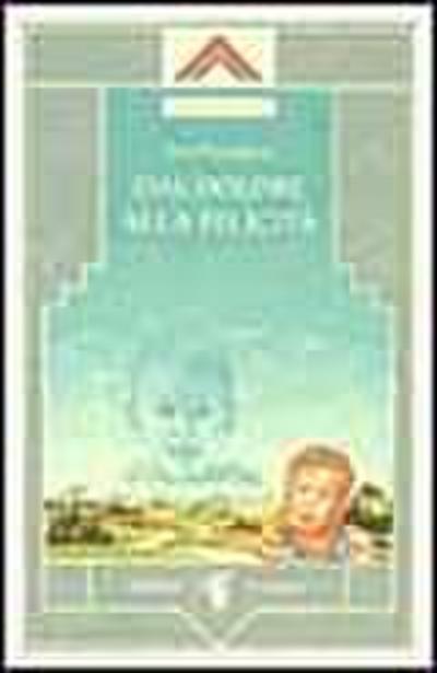 Dal dolore alla felicità