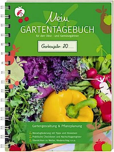 Mein Gartentagebuch für den Obst- und Gemüsegärtner