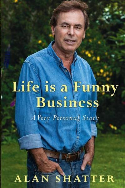 Life is a Funny Business: A Very Personal Story