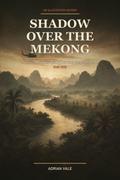 Shadow Over the Mekong