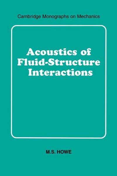 Acoustics of Fluid-Structure Interactions