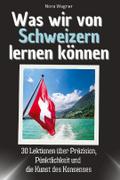 Was wir von Schweizern lernen können