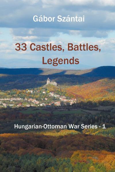 33 Castles, Battles, Legends