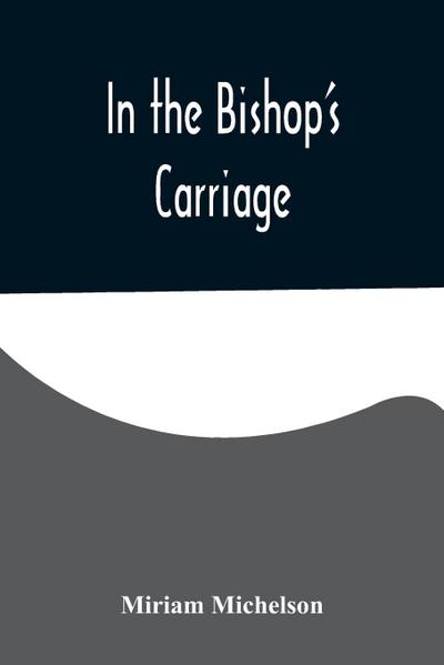 In the Bishop’s Carriage
