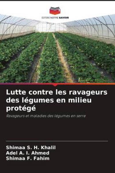Lutte contre les ravageurs des légumes en milieu protégé
