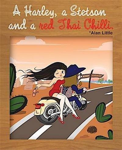 Harley, a Stetson and a red Thai Chilli