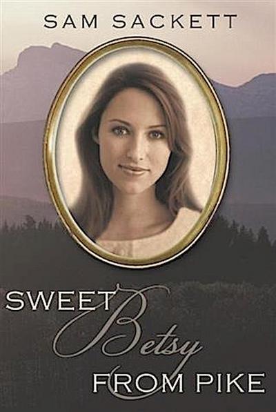 Sweet Betsy from Pike