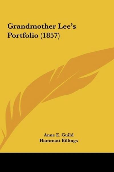 Grandmother Lee’s Portfolio (1857)