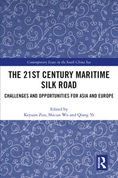 The 21st Century Maritime Silk Road