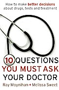Ten Questions You Must Ask Your Doctor