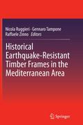Historical Earthquake-Resistant Timber Frames in t