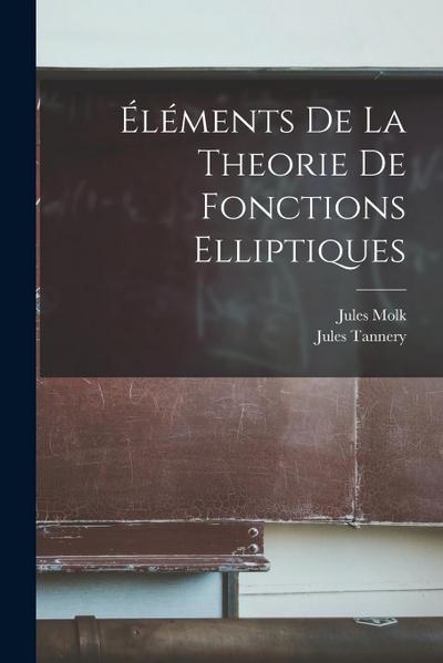 Éléments de la Theorie de Fonctions Elliptiques
