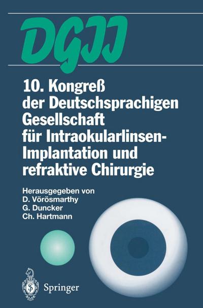 10. Kongreß der Deutschsprachigen Gesellschaft für Intraokularlinsen-Implantation und refraktive Chirurgie