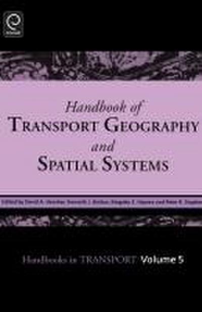 Handbook of Transport Geography and Spatial Systems