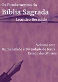 Os Fundamentos da Bíblia Sagrada - Volume VII