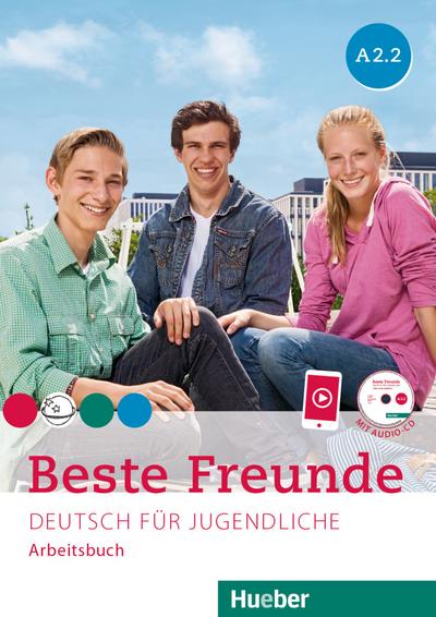 Beste Freunde A2.2: Deutsch für Jugendliche.Deutsch als Fremdsprache / Arbeitsbuch mit Audio-CD