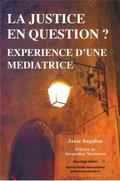 La Justice en Question? Expérience d’une Médiatrice