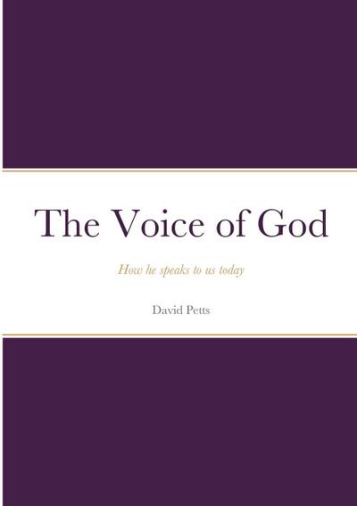 The Voice of God - How he speaks to us today