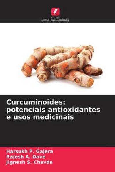 Curcuminoides: potenciais antioxidantes e usos medicinais