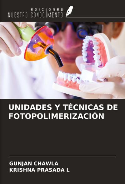 UNIDADES Y TÉCNICAS DE FOTOPOLIMERIZACIÓN