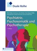 Duale Reihe Psychiatrie, Psychosomatik und Psychot