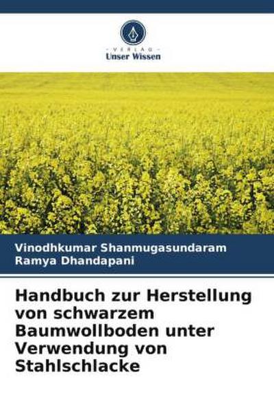 Handbuch zur Herstellung von schwarzem Baumwollboden unter Verwendung von Stahlschlacke
