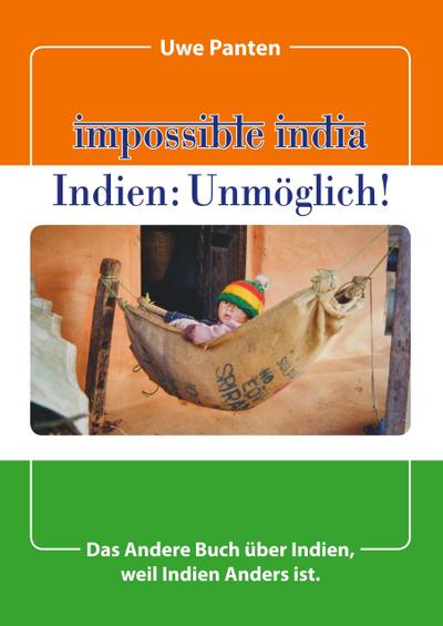 Impossible India - Indien: Unmöglich!