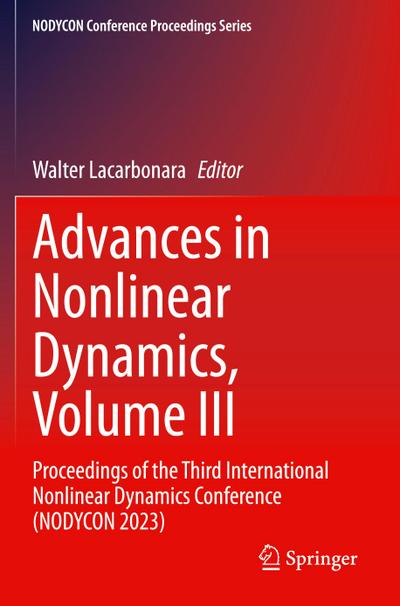 Advances in Nonlinear Dynamics, Volume III
