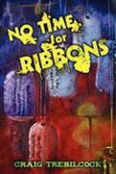 No Time for Ribbons