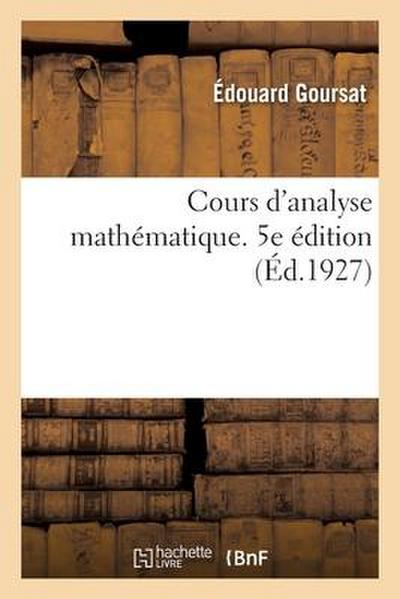 Cours d’Analyse Mathématique. 5e Édition