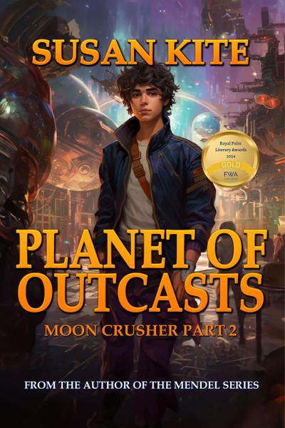 Planet of Outcasts (Moon Crusher, #2)